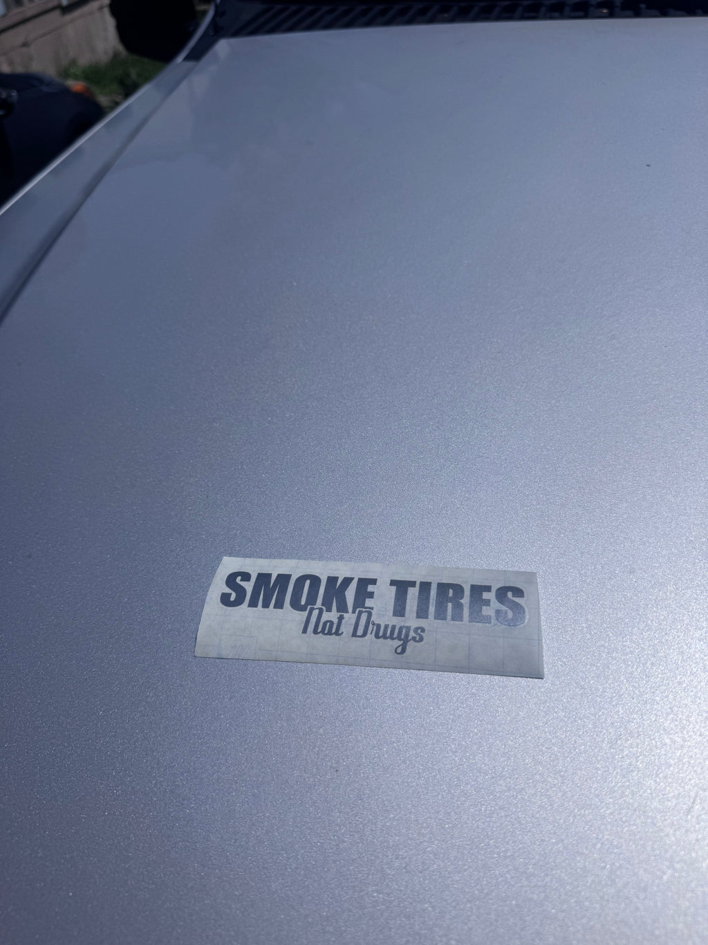 Smoke tires not drugs decal
